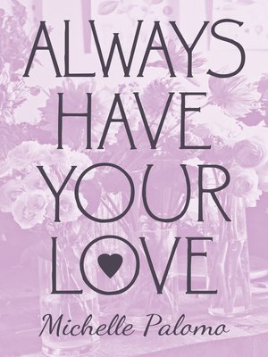 cover image of Always Have Your Love